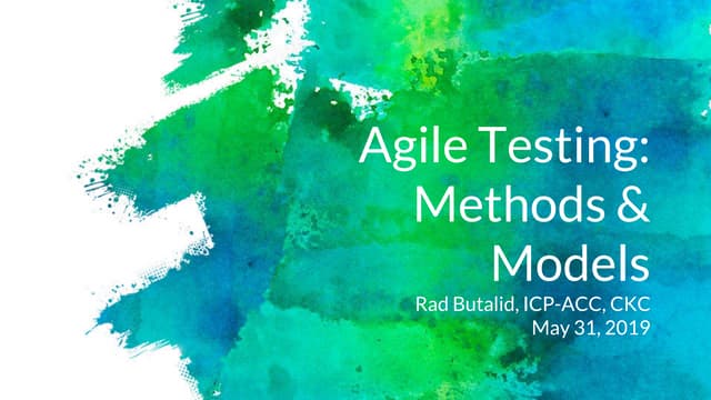 Agile Testing: Methods and Models