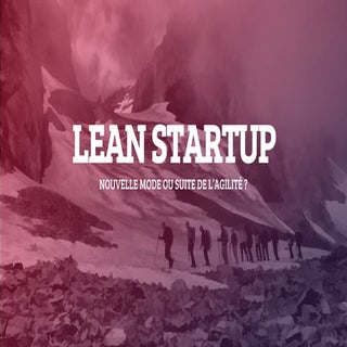 Lean Startup, nouvelle mode ou prol...