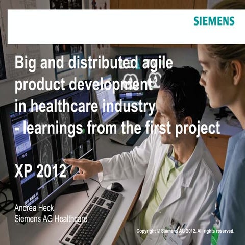 Agile Transition at Siemens Healthcare Syngo. XP2012 Presentation.