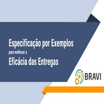 Agile trends 2018 - Usando Especificação por Exemplos para melhorar a eficáci...