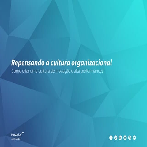 Repensando a cultura organizacional com o people centric management - Flávio ...