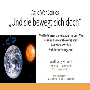 Agile war stories   sneak preview - wolfgang hilpert - "Und sie bewegt sich doch"