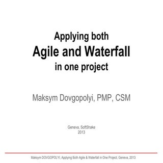 Applying both Agile and Waterfall i...