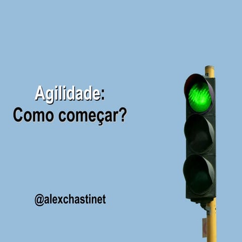 Agilidade: como começar?