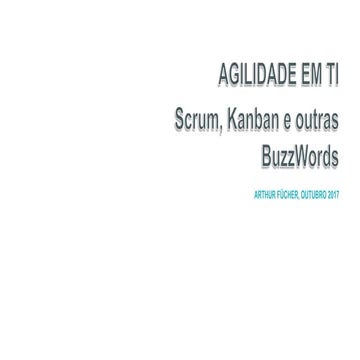 Agilidade em TI - Congresso FATEC-SP 2017