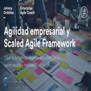 Agilidad empresarial y SAFe con Sinergia Software Solutions