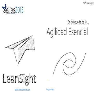 Los obstaculos hacia la Agilidad Esencial #agiles2015 #scrumdaycl
