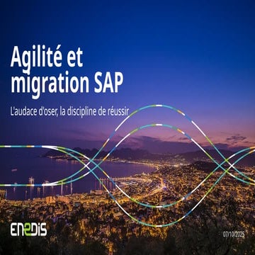 Agilité et migration SAP — l’audace d’oser, la discipline de réussir – ENEDIS