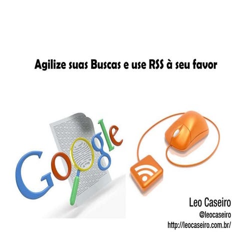 Agilize sua busca e use rss à seu favor