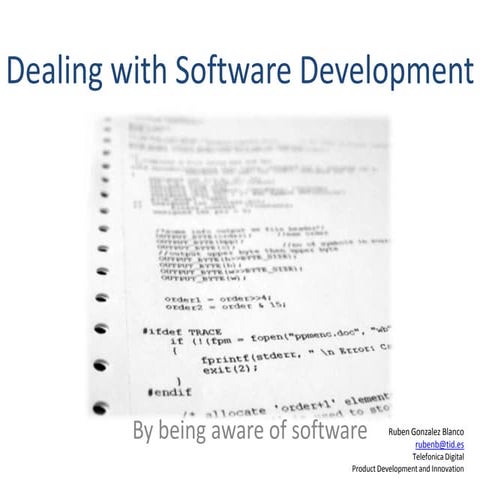 Dealing with Software by being softaware