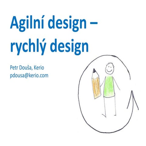 Agilní design - rychlý design