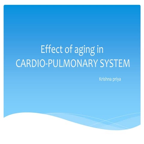 EFFECT OF AGING ON CARDIO-PULMONARY SYSTEM | PPTX