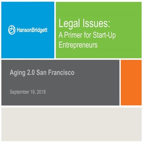 Legal Issues Presentation at Aging2.0 San Francisco Chapter- September 19, 2018