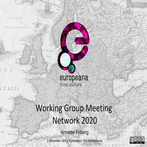 Euopeana AGM2013 Working Group Network 
