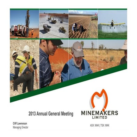 Minemakers AGM Presentation - November 2013