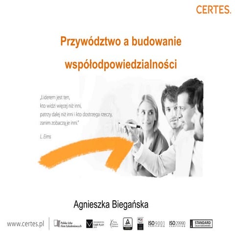 Agnieszka Biegańska - Przywództwo a budowanie współodpowiedzialności