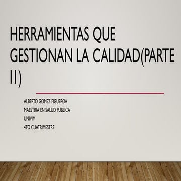 AGomez_Herramientas que gestionan la calidad (parte 2).pptx