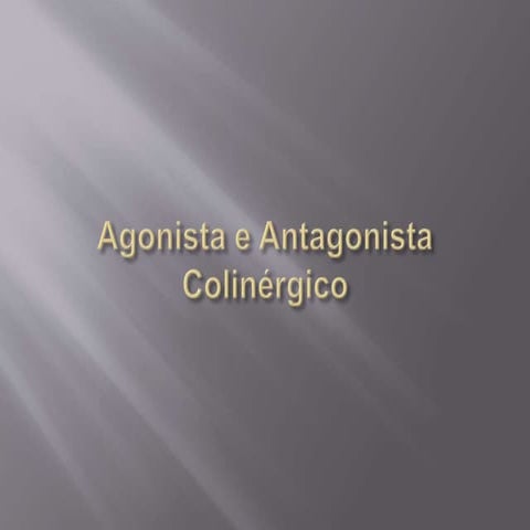 Agonista e antagonista colinérgico