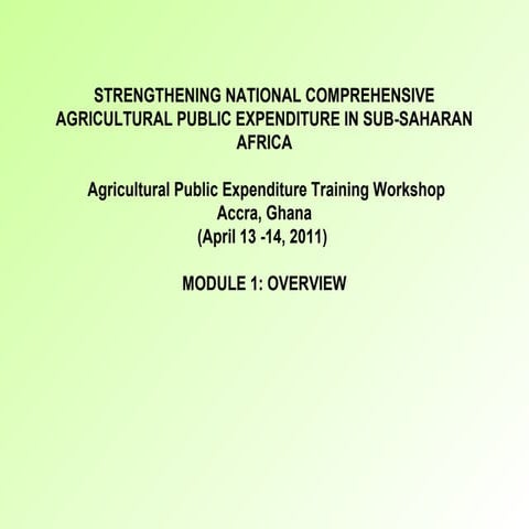 Agriculture Public Expenditure Workshop Module 1
