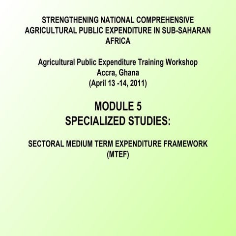 Agriculture Public Expenditure Workshop Module 5