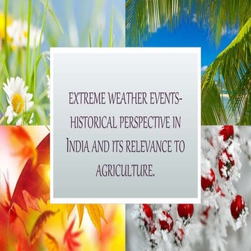 Extreme Weather Events - Historical Perspective in India and its Relevance to...