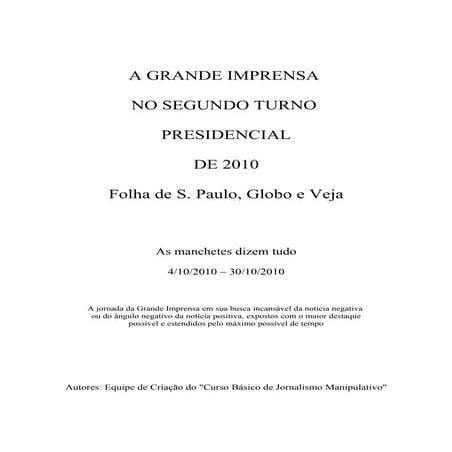 A Grande Imprensa no Segundo Turno Presidencial de 2010