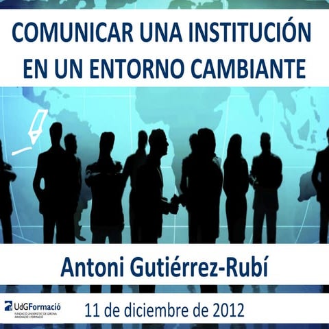 Comunicar una institución en un entorno cambiante
