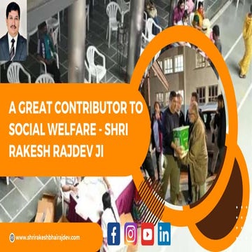 Rakesh Rajdev- A Philanthropic Visionary Person Bridging Gaps Through ...