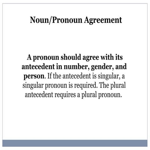 Noun/pronoun agrement and noun/verb agreement