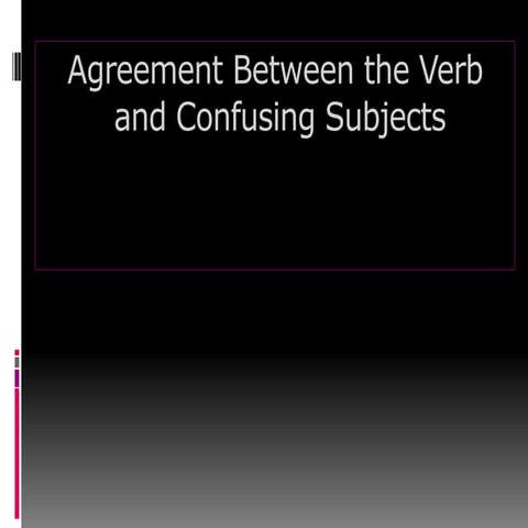 Agreement between the verb and confusing subjects | PPTX