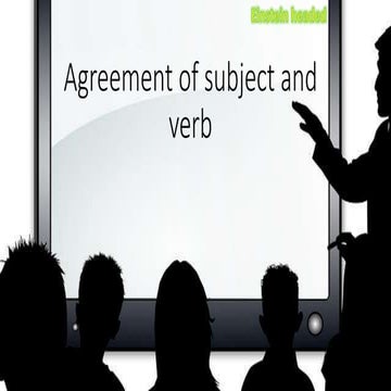 Agreement of subject and verb- subject and verb agreement