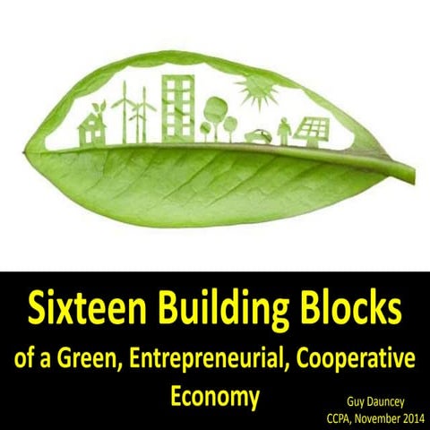 16 Building Blocks of a Green, Entrepreneurial, Cooperative, Caring  Economy