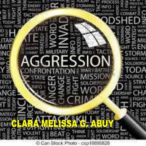 Agression (clara melissa g. abuy)