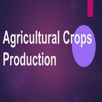 Agri-crop production