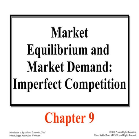Agri 2312 chapter 9  market equilibrium and product price imperfect competition