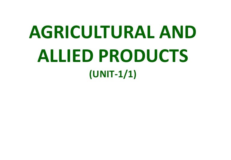 Agricultural and allied products d