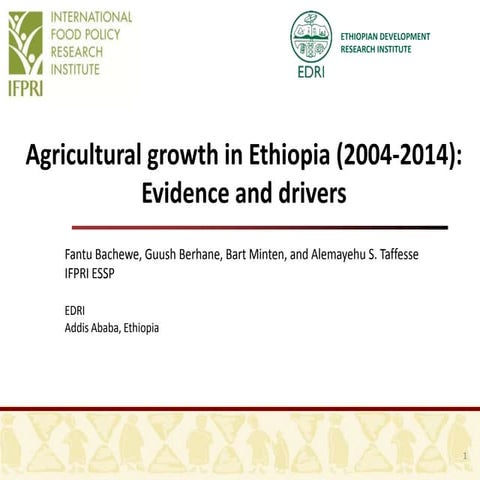 Agricultural growth in Ethiopia (2004-2014): Evidence and drivers