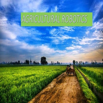 Agricultural robotics