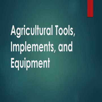 Agricultural Tools, Implements, and Equipment.pptx