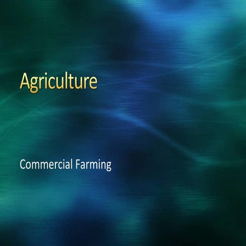 Agriculture-Commercial Farming