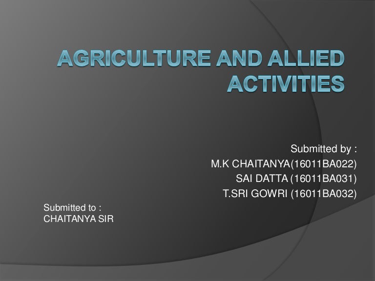 Agriculture and allied activities