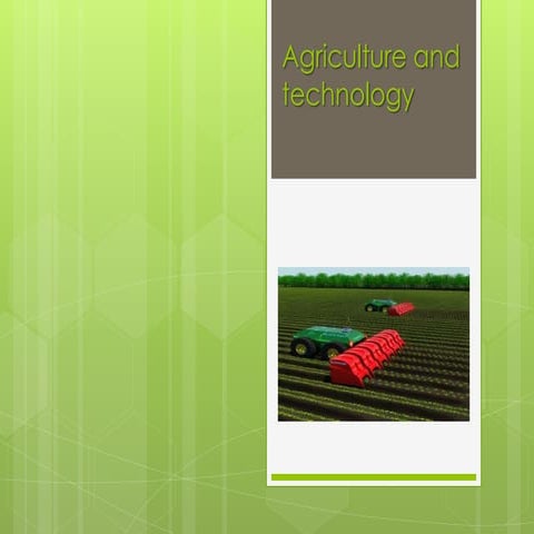Agriculture and technology