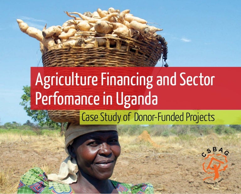 Agriculture financing and sector performance in Uganda, 2013