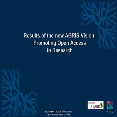 Results of the new AGRIS Vision: Promoting Open Access  to Research  