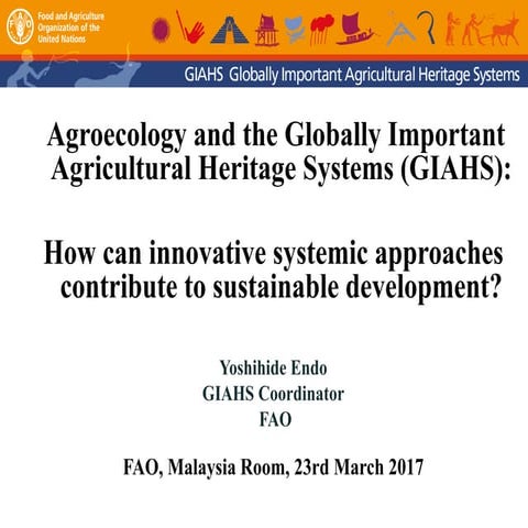 Agroecology and the Globally Important Agricultural Heritage Systems (GIAHS)