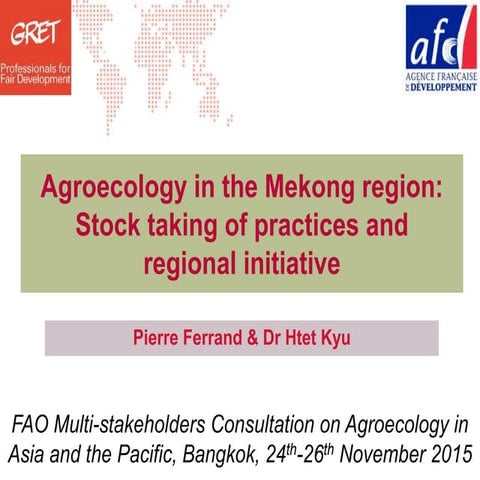 Agroecology in the Mekong region: Stock taking of practices and regional init...