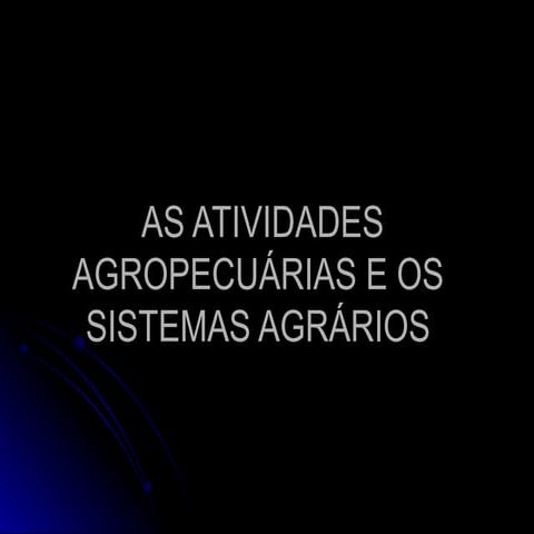 Agropecuária mundial e os sistemas agrários