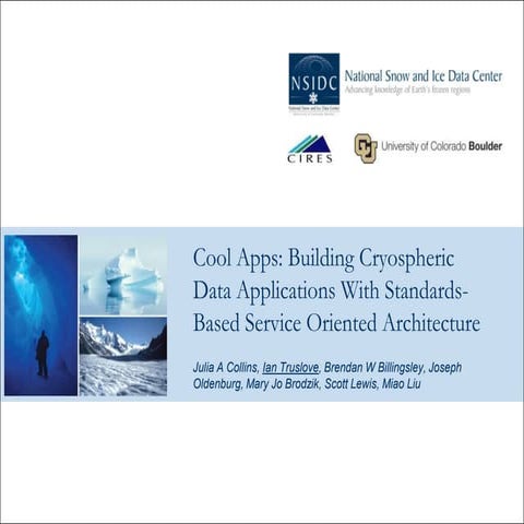 Cool Apps: Building Cryospheric Data Applications With Standards-Based Service Oriented Architecture