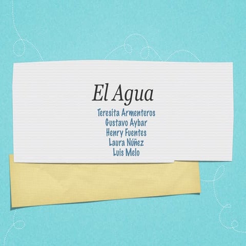 el agua