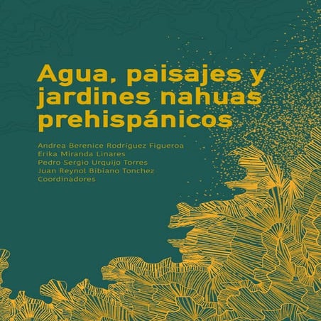 Agua, paisajes y jardines nahuas prehispánicos